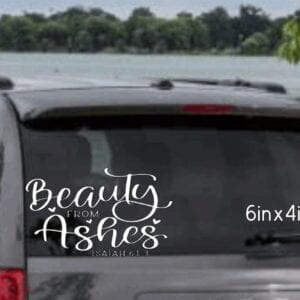 Beauty to Ashes car decal